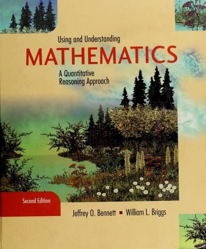 Using and Understanding Mathematics: A Quantitative Reasoning Approach (2nd Edition)