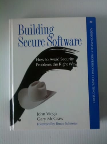 Building Secure Software: How to Avoid Security Problems the Right Way