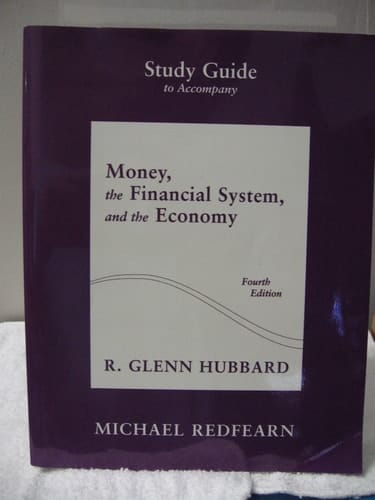 Study Guide to Accompany Money, the Financial System, and the Economy