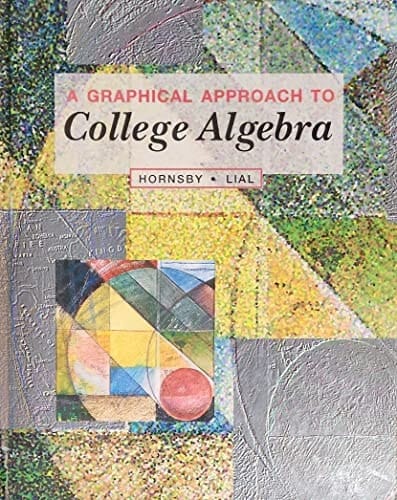 A Graphical Approach To College Algebra