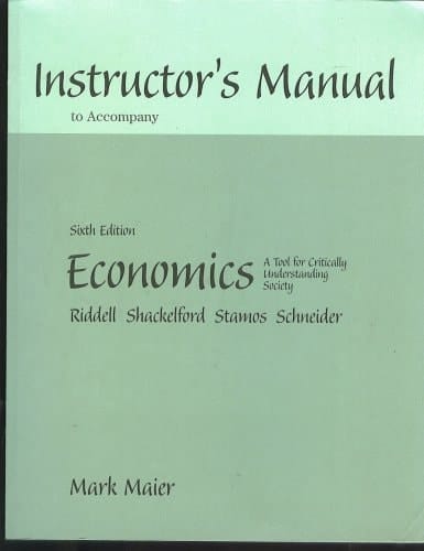 Economics: A Tool for Critically Understanding Society, 6th Edition, INSTRUCTOR'S MANUAL