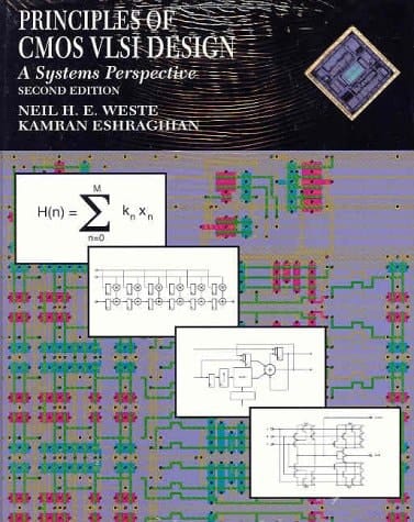 Principles of CMOS VLSI Design: A Systems Perspective with Verilog/VHDL Manual (2nd Edition)