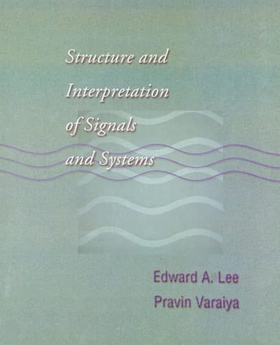 Structure and Interpretation of Signals and Systems