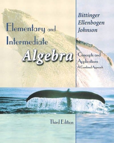 Elementary and Intermediate Algebra : Concepts and Applications; A Combined Approach