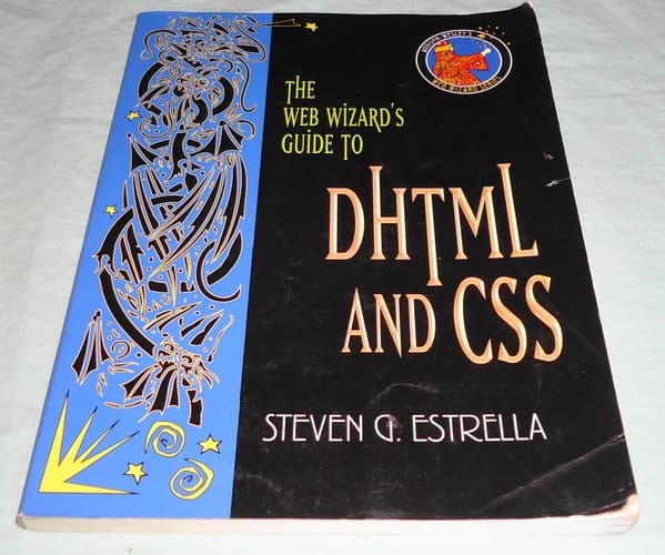 The Web Wizard's Guide to DHTML and CSS