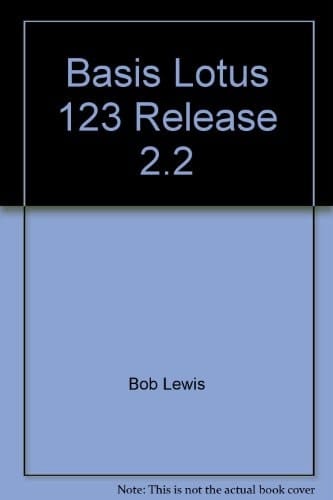 Basis Lotus 123 Release 2.2 (Addison-Wesley Computer-Based Learning Series)