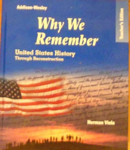 Why We Remember: United States History Through Reconstruction, Teacher's Edition