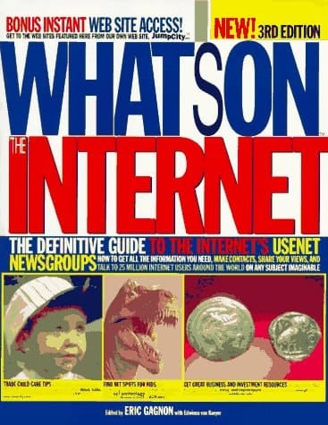 What's on the Internet: The Definitive Guide to the Internet's Usenet Newsgroups