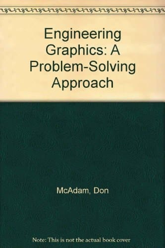 Engineering Graphics: A Problem-solving Approach