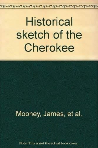 Historical sketch of the Cherokee (Native American library)