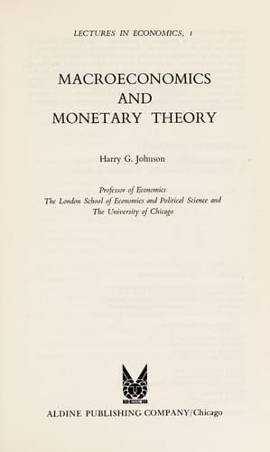 Macroeconomics and monetary theory (Lectures in economics, 1)