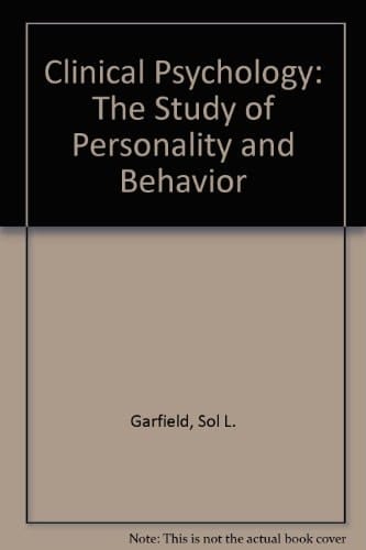 Clinical Psychology: The Study of Personality and Behavior