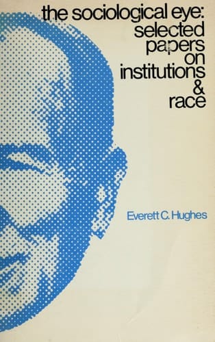 The sociological eye;: Selected papers