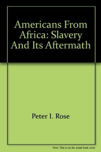 Americans from Africa: Slavery and Its Aftermath