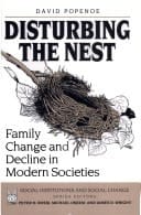 Disturbing the Nest: Family Change and Decline in Modern Societies (Social Institutions and Social Change)