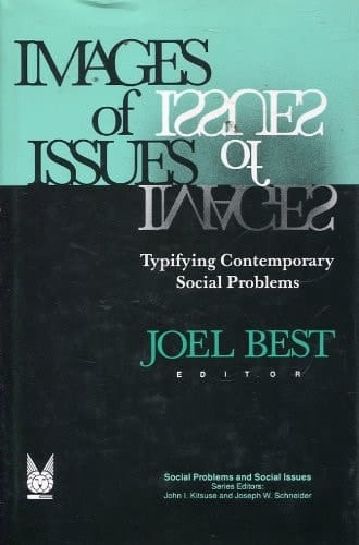 Images of Issues: Typifying Contemporary Social Problems