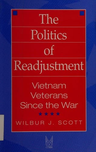 The Politics of Readjustment: Vietnam Veterans since the War (Social Problems and Social Issues)