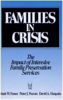 Families in Crisis: The Impact of Intensive Family Preservation Services (Modern Applications of Social Work Series)