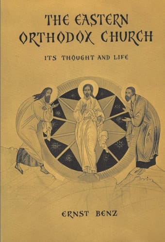 The Eastern Orthodox Church: Its Thought and Life (Anchor)