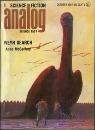 Analog Science Fiction and Fact, October 1967; McCaffrey's 'Weyr Search'