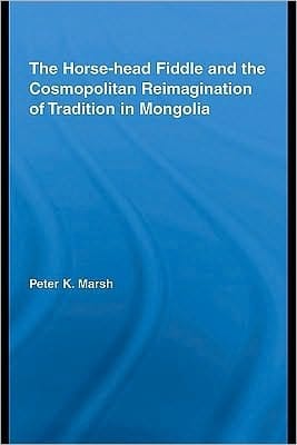 Horse-head Fiddle And The Cosmopolitan Reimaginati