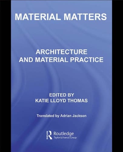 Material matters: architecture and material practice