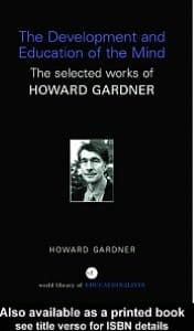 Development and Education of the Mind: The Selected Works of Howard Gardner