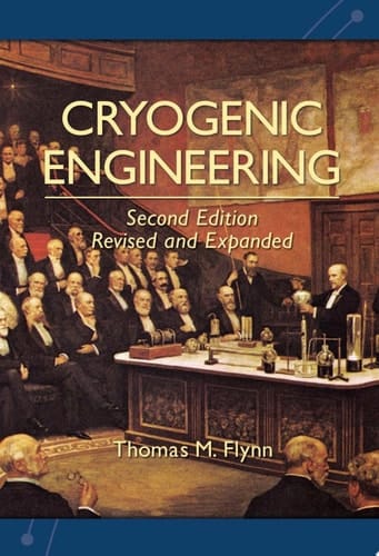 Cryogenic Engineering, Revised and Expanded