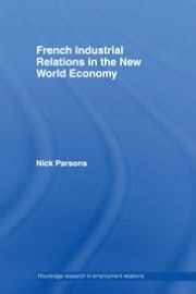 French Industrial Relations in the New World Economy