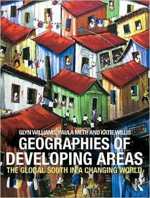 Geographies of Developing Areas: The Global South in a Changing World