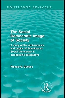 The Social Democratic Image Of Society (routledge Revivals)