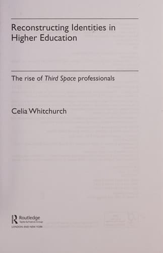 Reconstructing identities in higher education: the rise of "third space" professionals