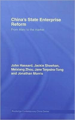 China's State Enterprise Reform: From Marx to the Market