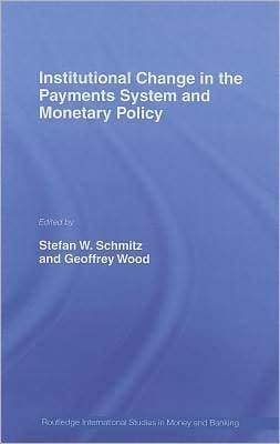 Institutional Change In The Payments System And Monetary Policy