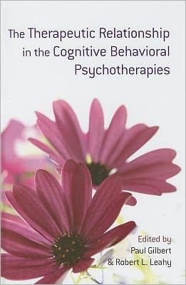 The Therapeutic Relationship In The Cognitive Behavioral Psychotherapies