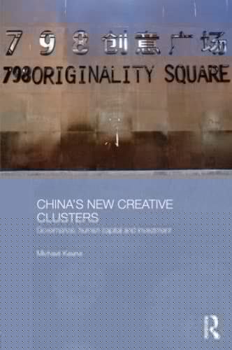 China's new creative clusters: governance, human capital, and investment