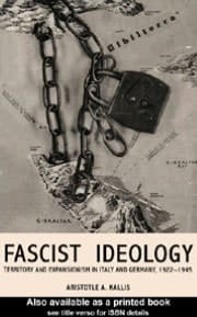 Fascist Ideology: Territory and Expansionism in Italy and Germany, 1922-1945
