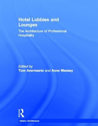 Hotel lobbies and lounges: the architecture of professional hospitality