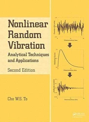 Nonlinear Random Vibration: Analytical Techniques and Applications