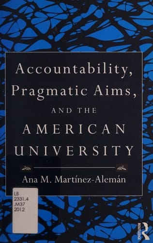 Accountability, Pragmatic Aims, and the American University