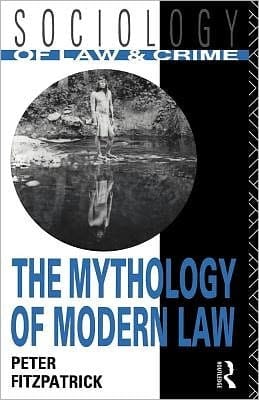 The Mythology Of Modern Law