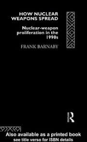 How Nuclear Weapons Spread: Nuclear-Weapon Proliferation in The 1990s