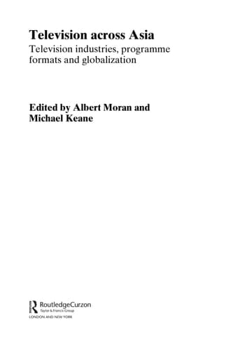 Television Across Asia: TV Industries, Programme Formats and Globalisation