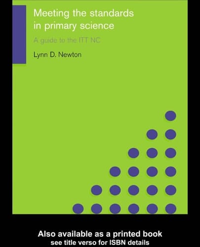 Meeting the standards in primary science: a guide to the ITT NC