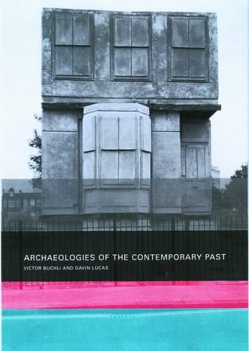 Archaeologies of the Contemporary Past