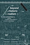 Beyond Rhetoric And Realism In Economics