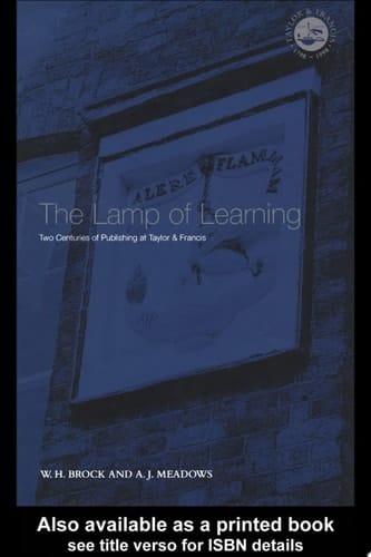 Lamp of Learning: Two Centuries of Publishing at Taylor and Francis