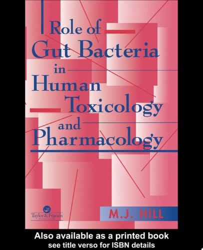 Role Gut Bacteria in Human Toxicology and Pharmacology