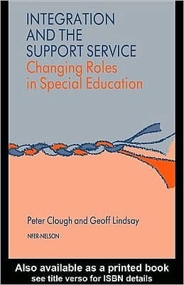 Integration and the Support Service: Changing Roles in Special Education