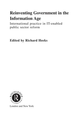 Reinventing government in the information age: international practice in IT-enabled public sector reform